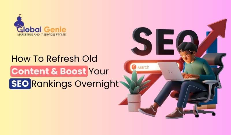 How To Refresh Old Content & Boost Your SEO Rankings with time