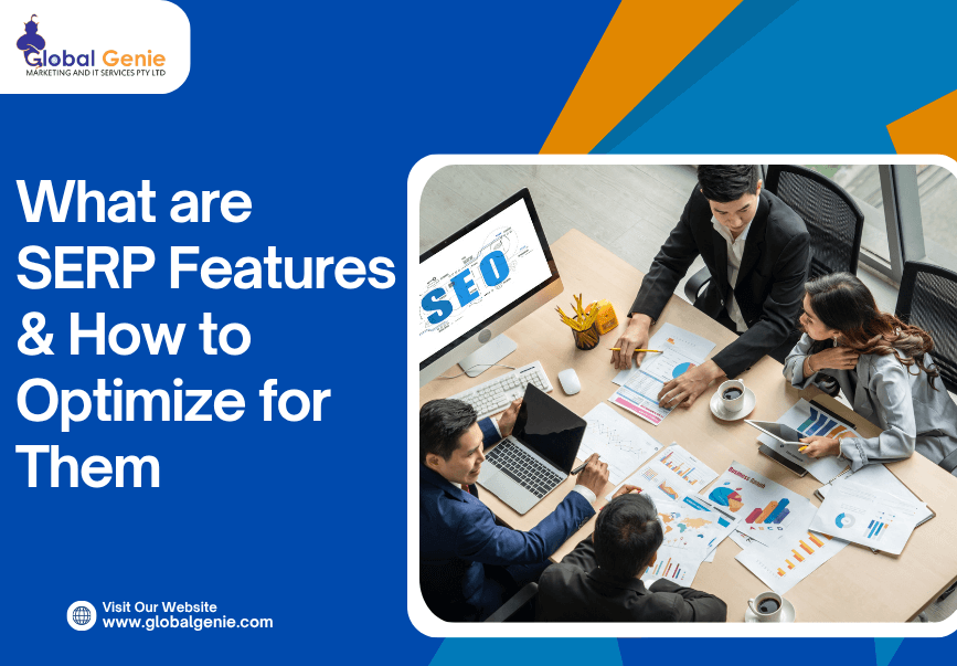 What are SERP Features and How to Optimize for Them