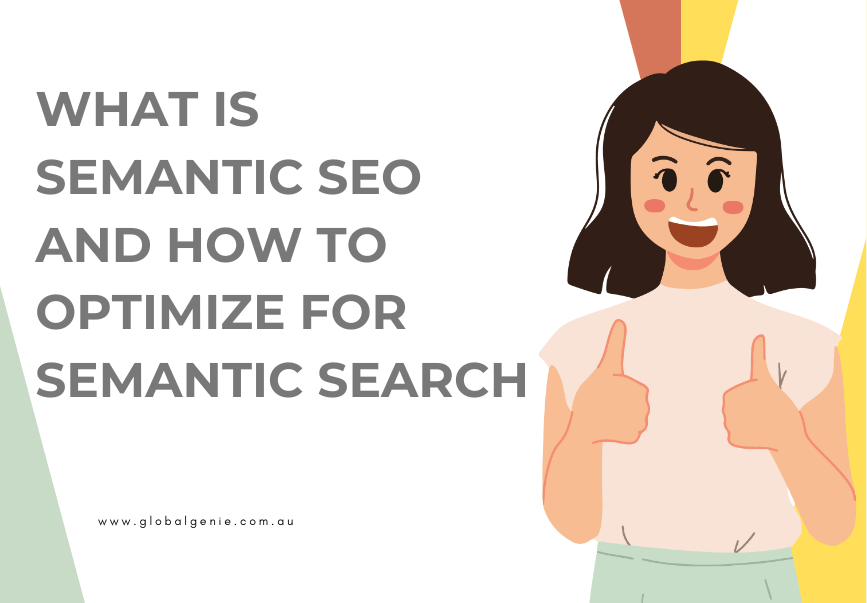 What Is Semantic SEO and How to Optimize for Semantic Search