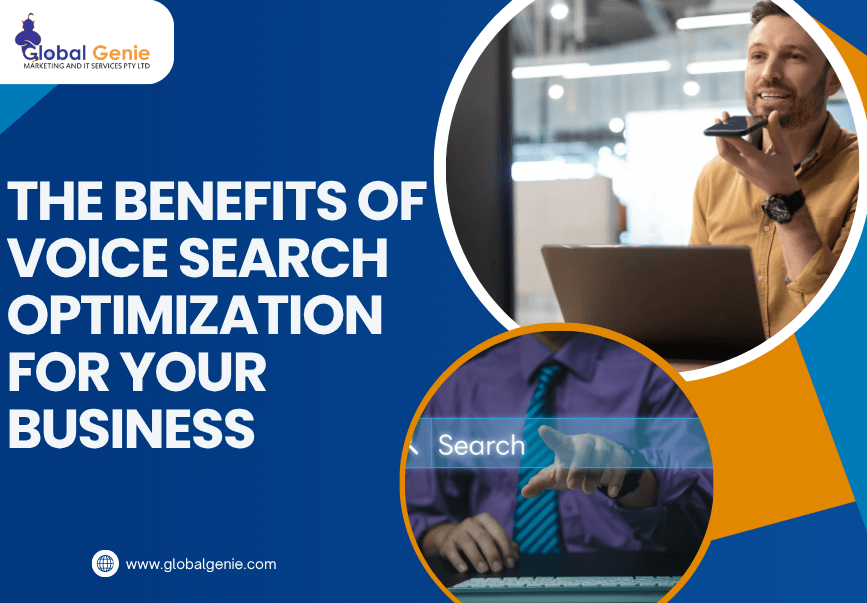 The Benefits of Voice Search Optimization For Your Business